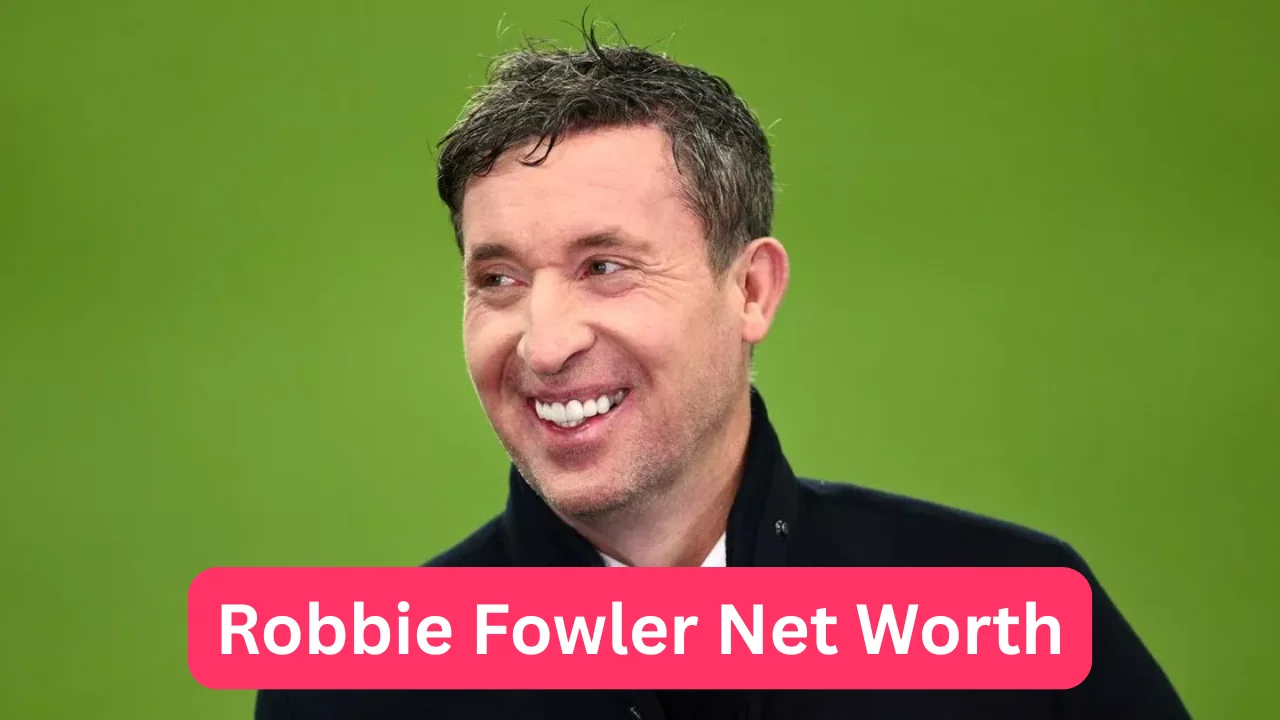 Robbie Fowler Net Worth