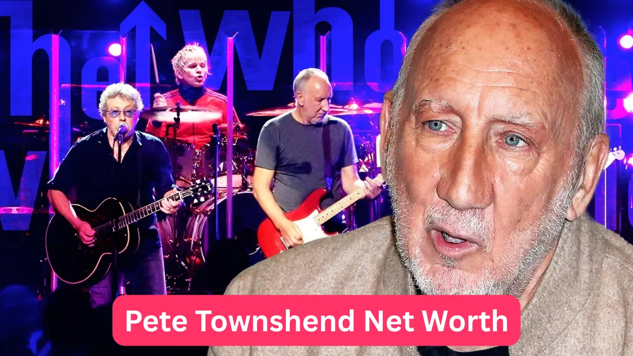 Pete Townshend Net Worth