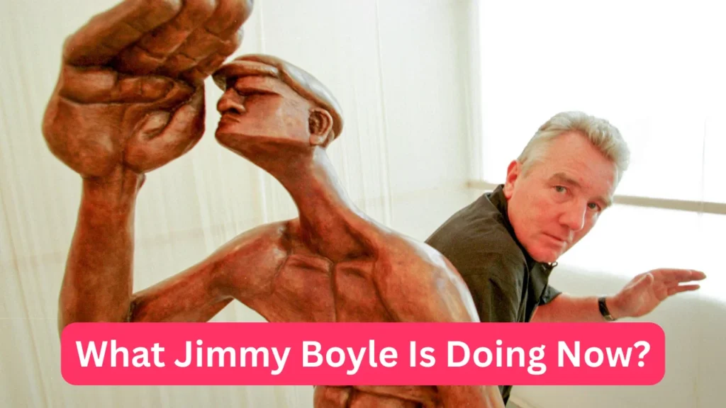 What Jimmy Boyle Is Doing Now?