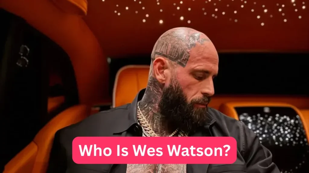 Who Is Wes Watson?