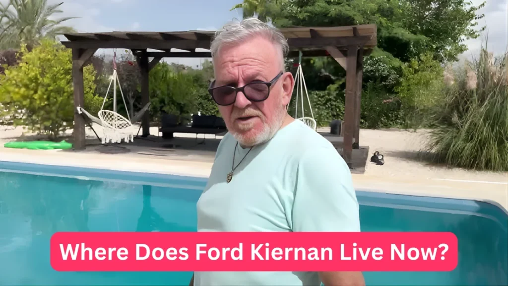 Where Does Ford Kiernan Live Now?
