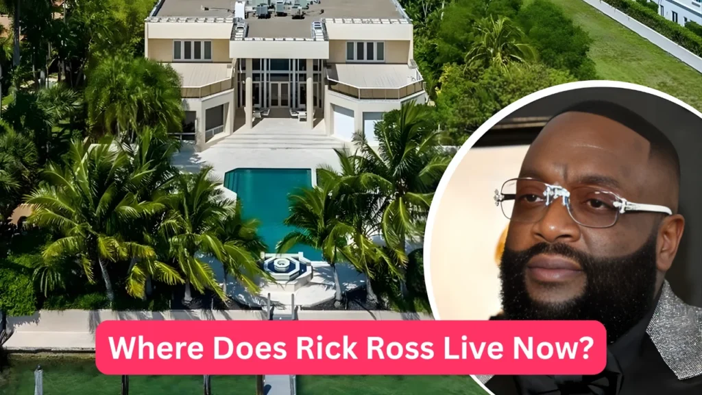 Where Does Rick Ross Live Now?