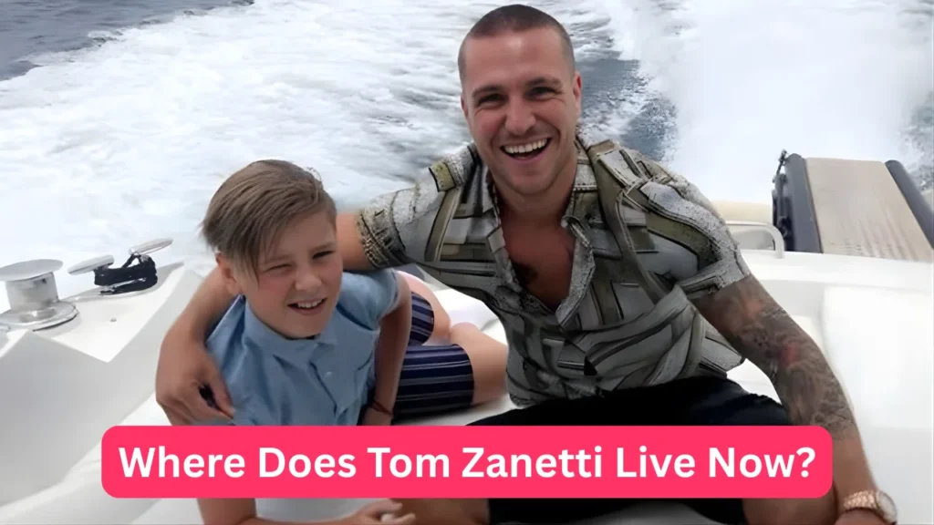 Where Does Tom Zanetti Live Now?