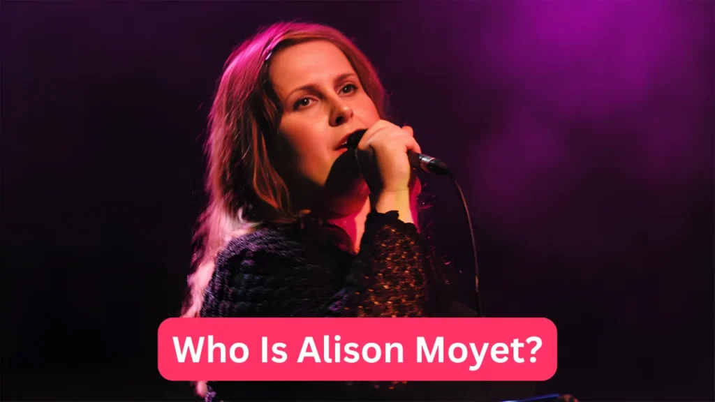 Who Is Alison Moyet?