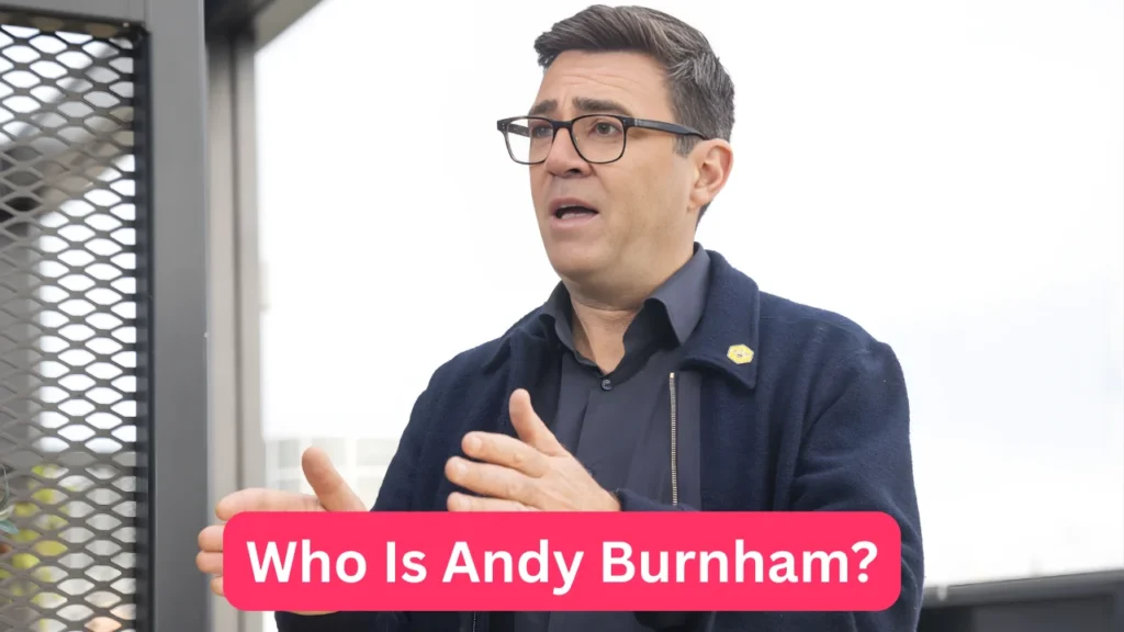 Who Is Andy Burnham?