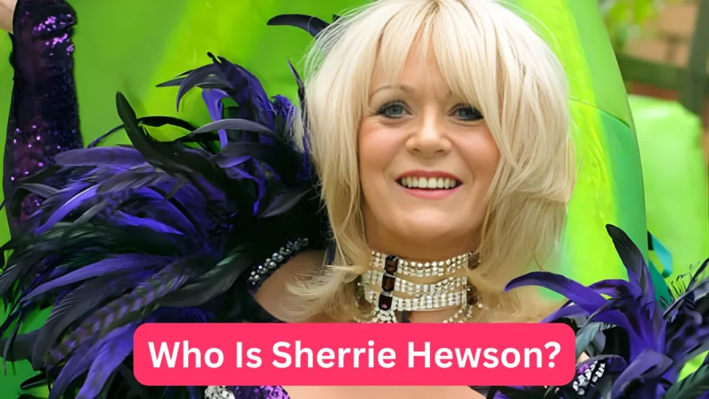 Who Is Sherrie Hewson?
