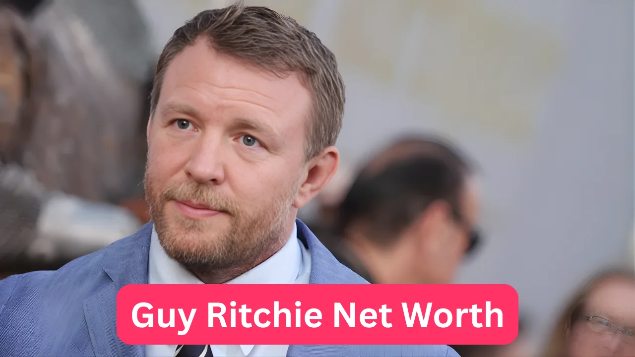 Guy Ritchie Net Worth