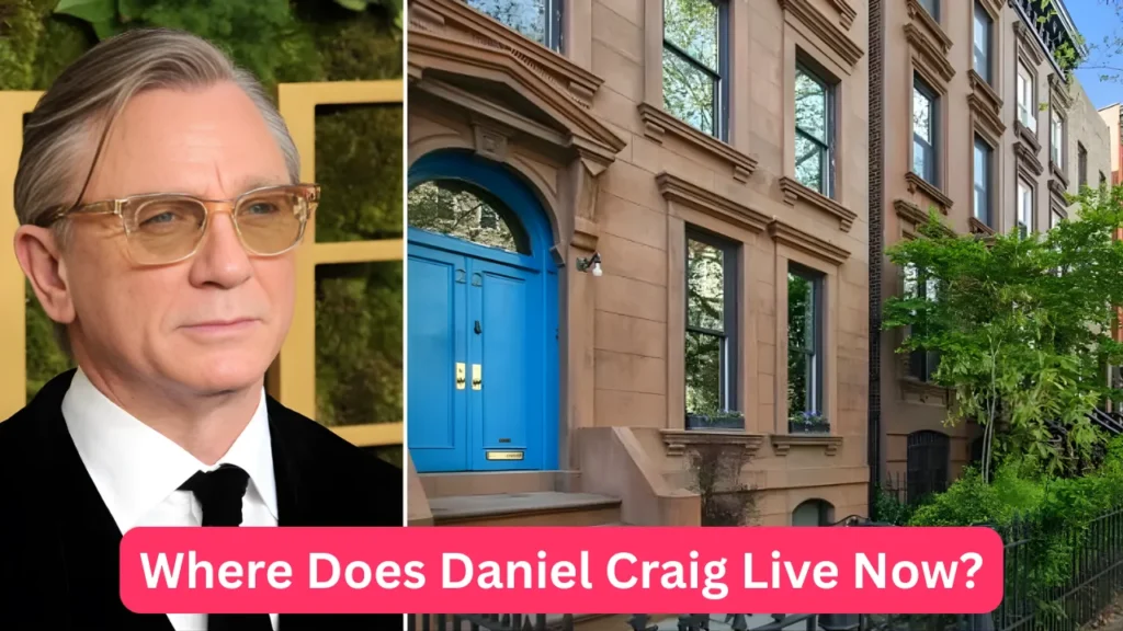 Where Does Daniel Craig Live Now?