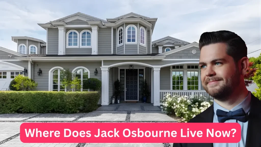 Where Does Jack Osbourne Live Now?