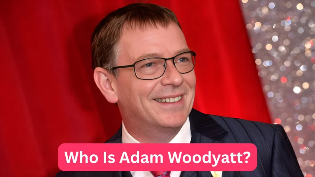 Who Is Adam Woodyatt?