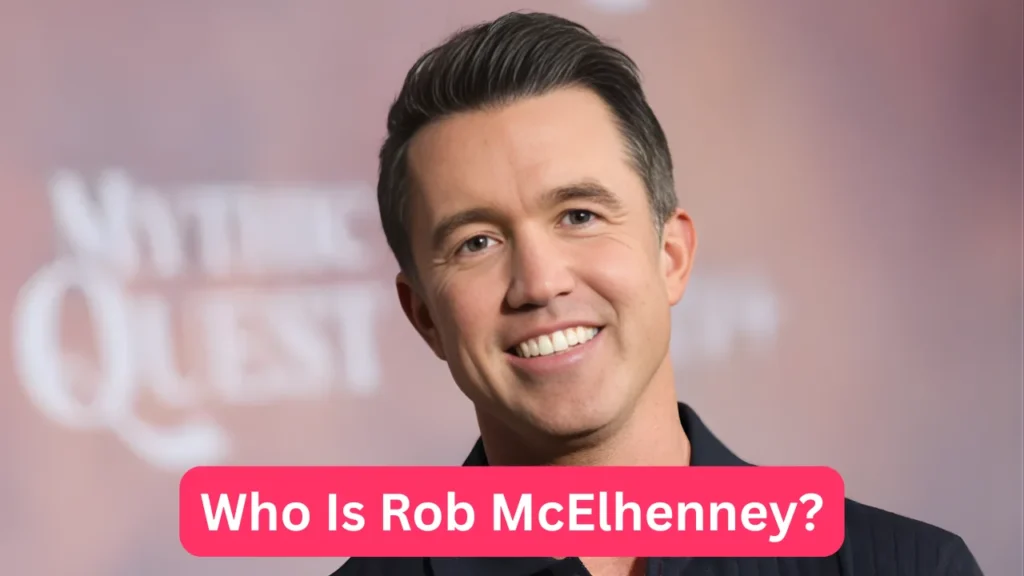 Who Is Rob McElhenney?