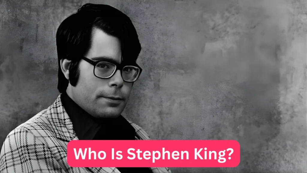 Who Is Stephen King?