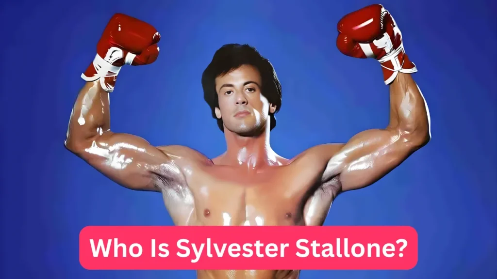 Who Is Sylvester Stallone?