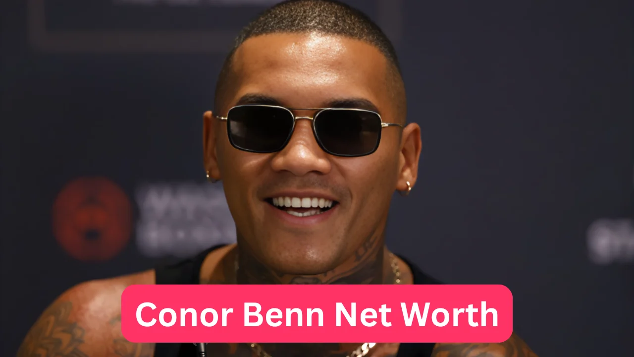 Conor Benn Net Worth