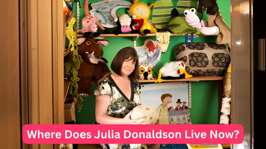 Where Does Julia Donaldson Live Now?