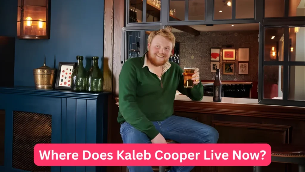 Where Does Kaleb Cooper Live Now?
