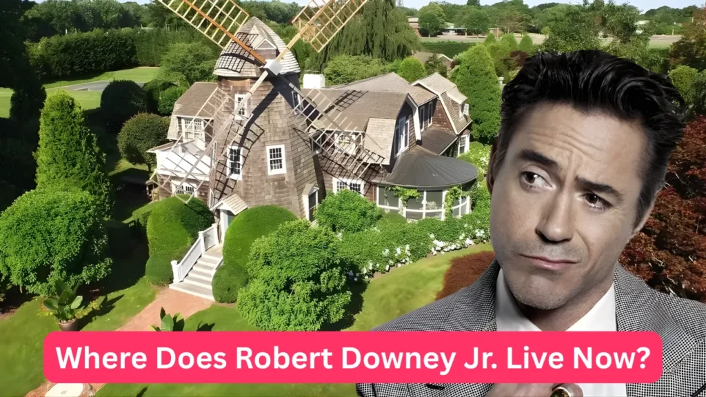 Where Does Robert Downey Jr. Live Now?