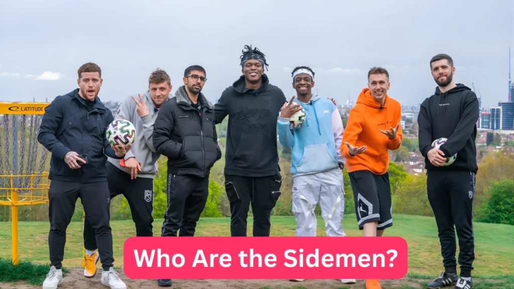 Who Are the Sidemen?