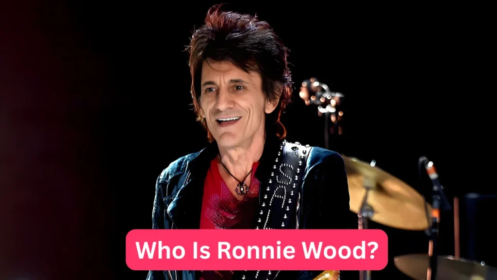 Who Is Ronnie Wood?