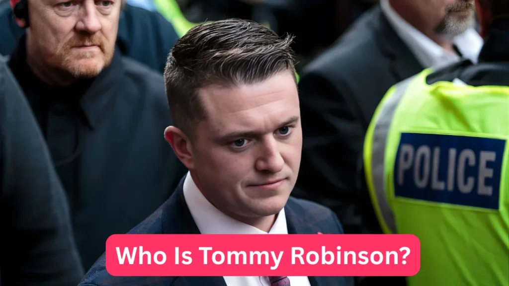 Who Is Tommy Robinson?