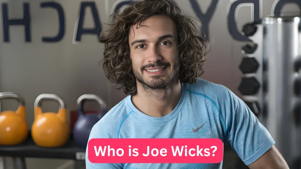 Who is Joe Wicks?