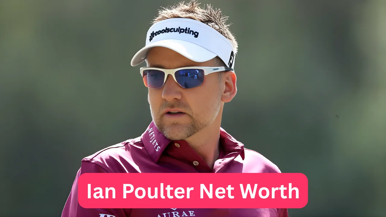 Ian Poulter Net Worth