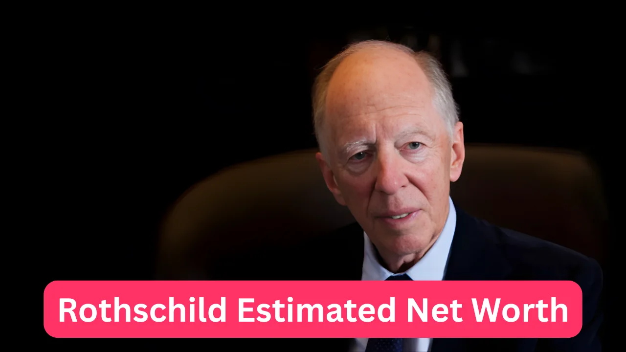 Rothschild Estimated Net Worth