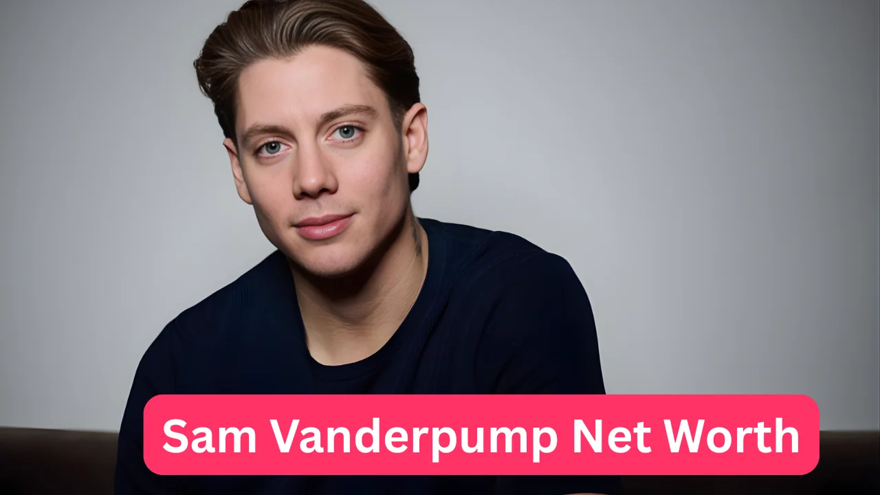 Sam Vanderpump Net Worth