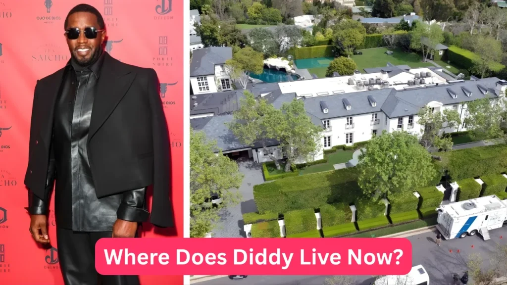 Where Does Diddy Live Now?