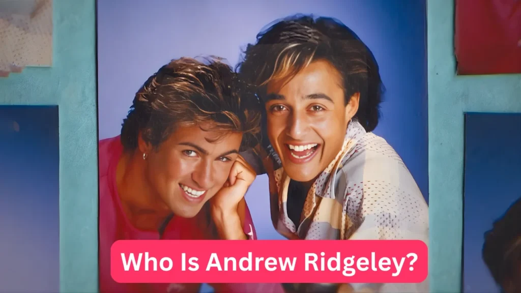 Who Is Andrew Ridgeley?