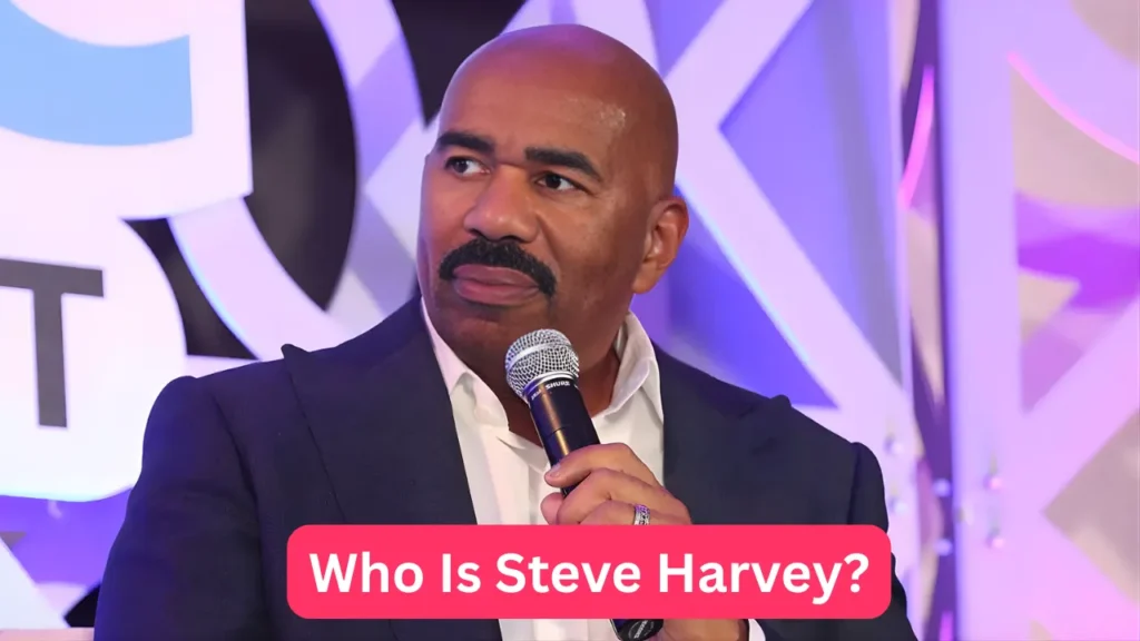 Who Is Steve Harvey?