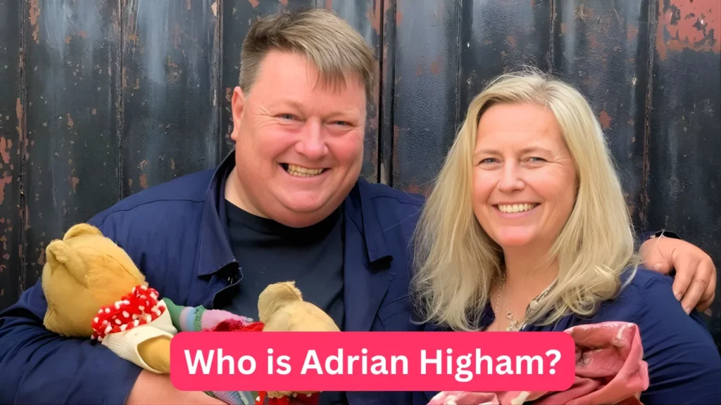 Who is Adrian Higham?
