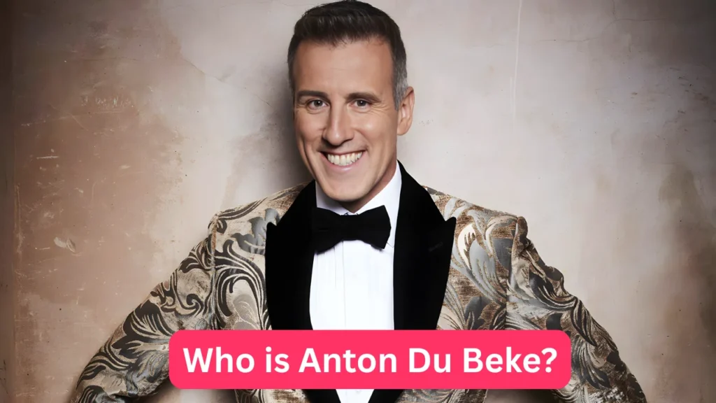Who is Anton Du Beke?