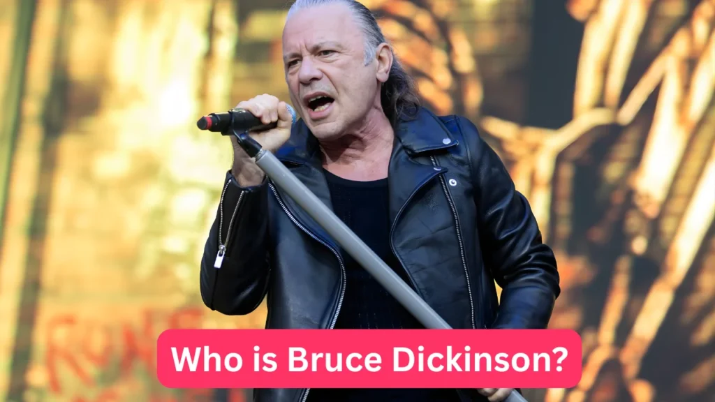 Who is Bruce Dickinson?