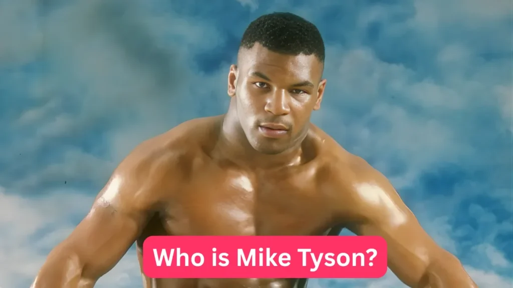 Who is Mike Tyson?