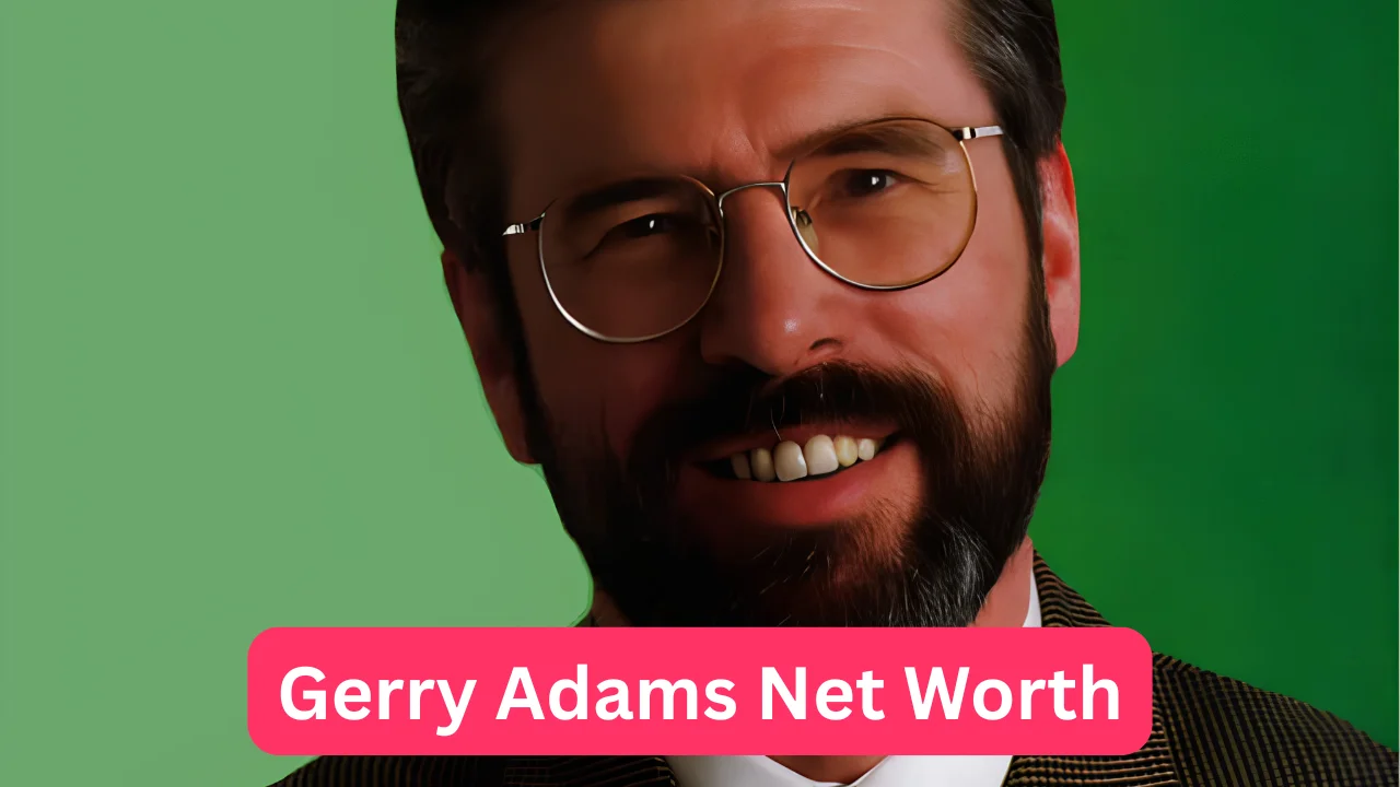 Gerry Adams Net Worth