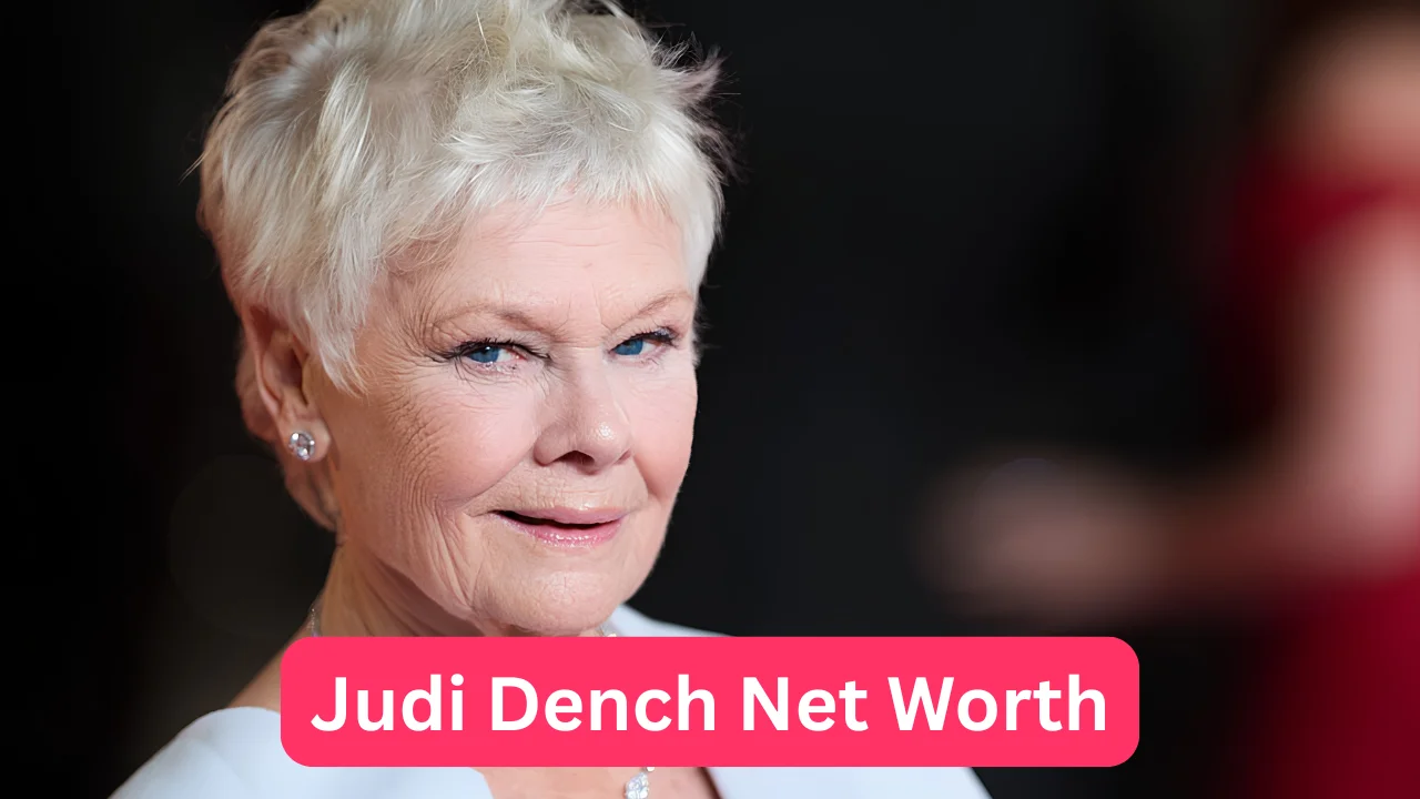 Judi Dench Net Worth