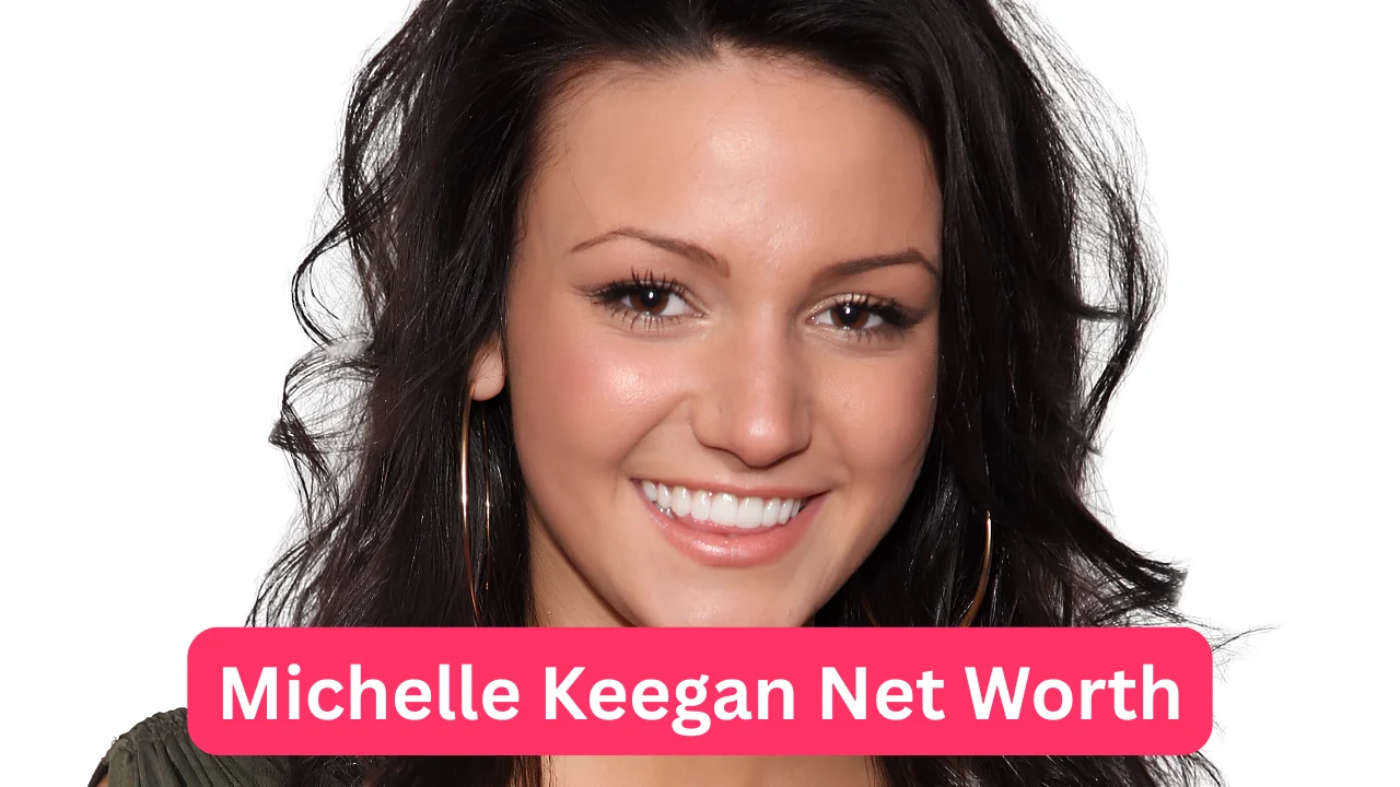 Michelle Keegan Net Worth