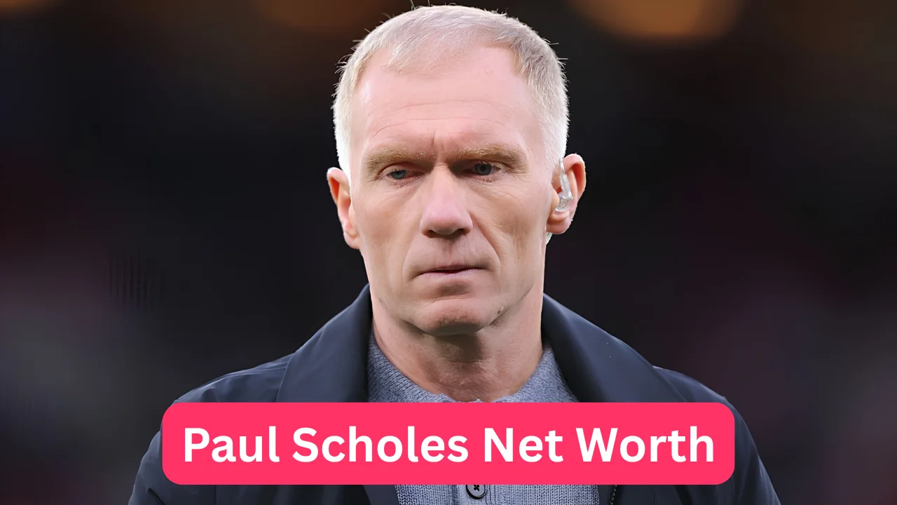Paul Scholes Net Worth