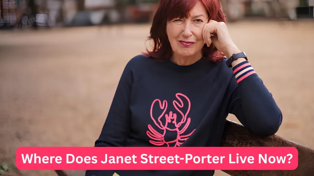 Where Does Janet Street-Porter Live Now?