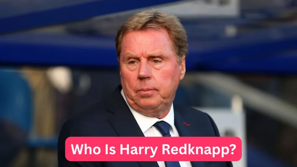 Who Is Harry Redknapp