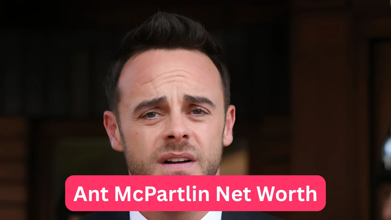 Ant McPartlin Net Worth
