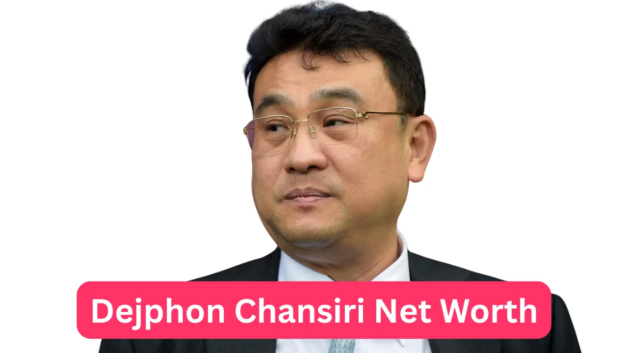 Dejphon Chansiri Net Worth