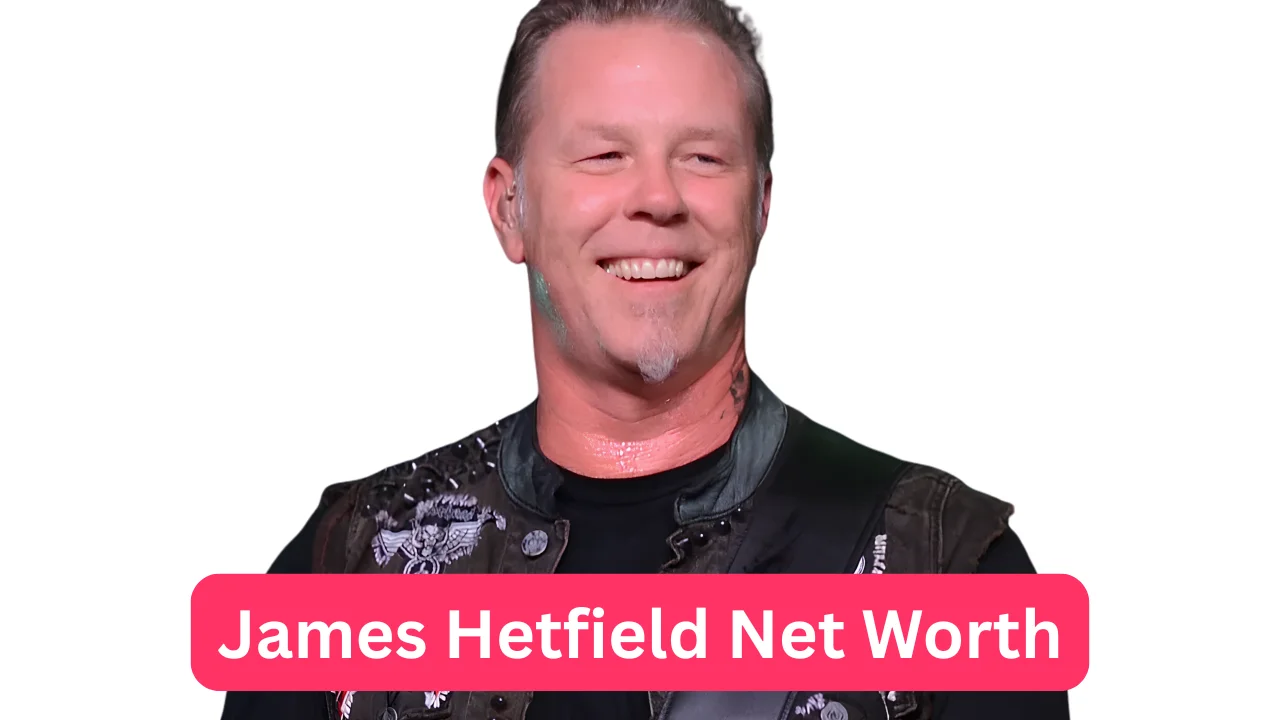 James Hetfield Net Worth