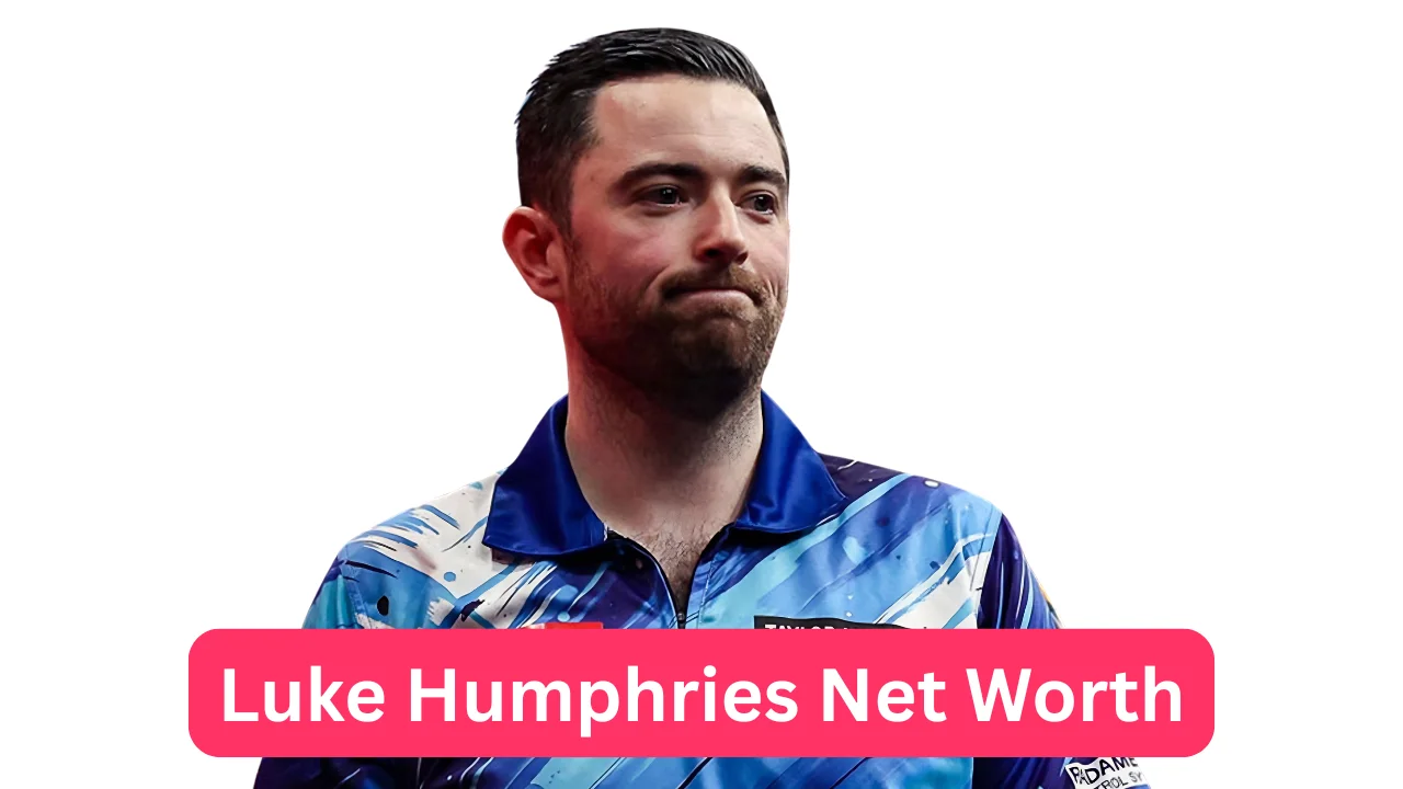 Luke Humphries Net Worth