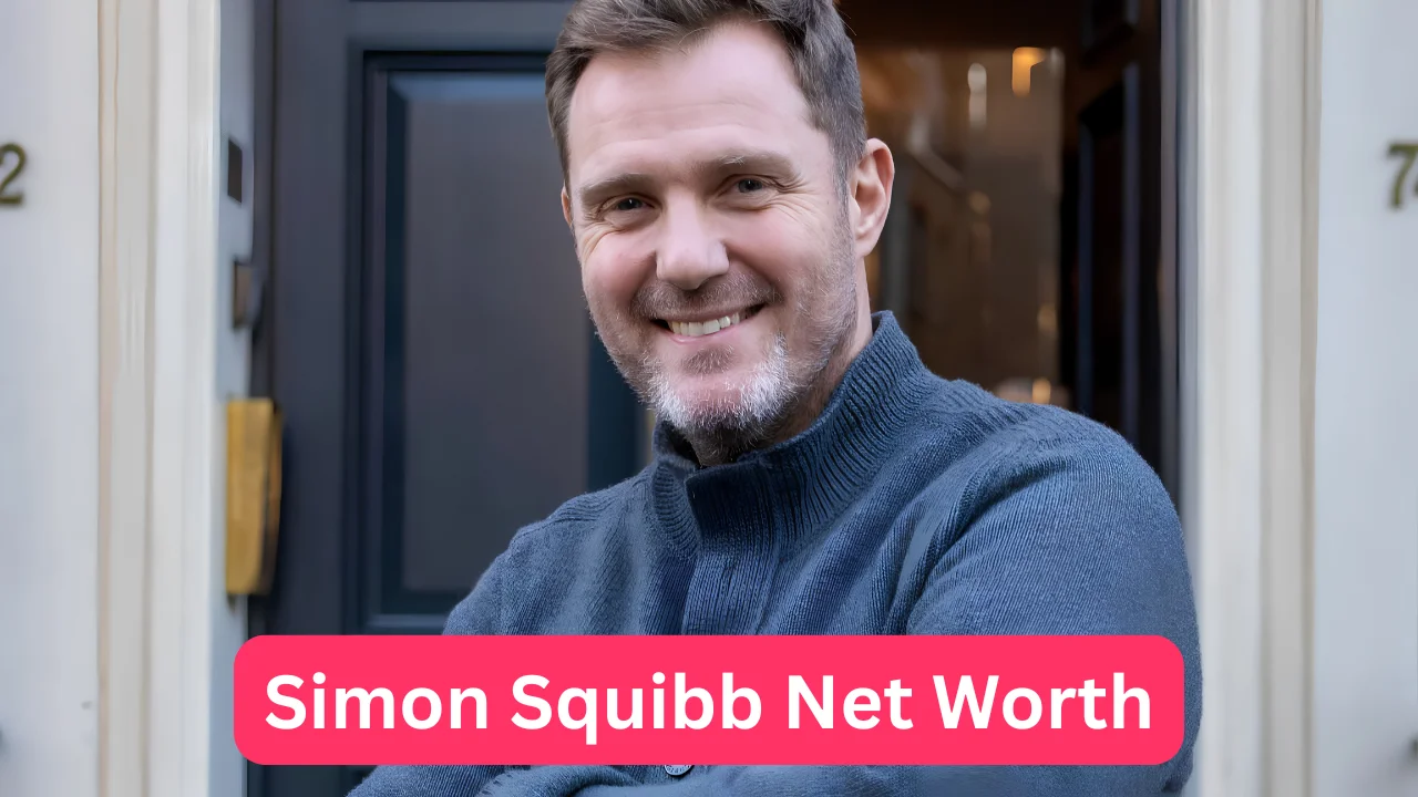 Simon Squibb Net Worth