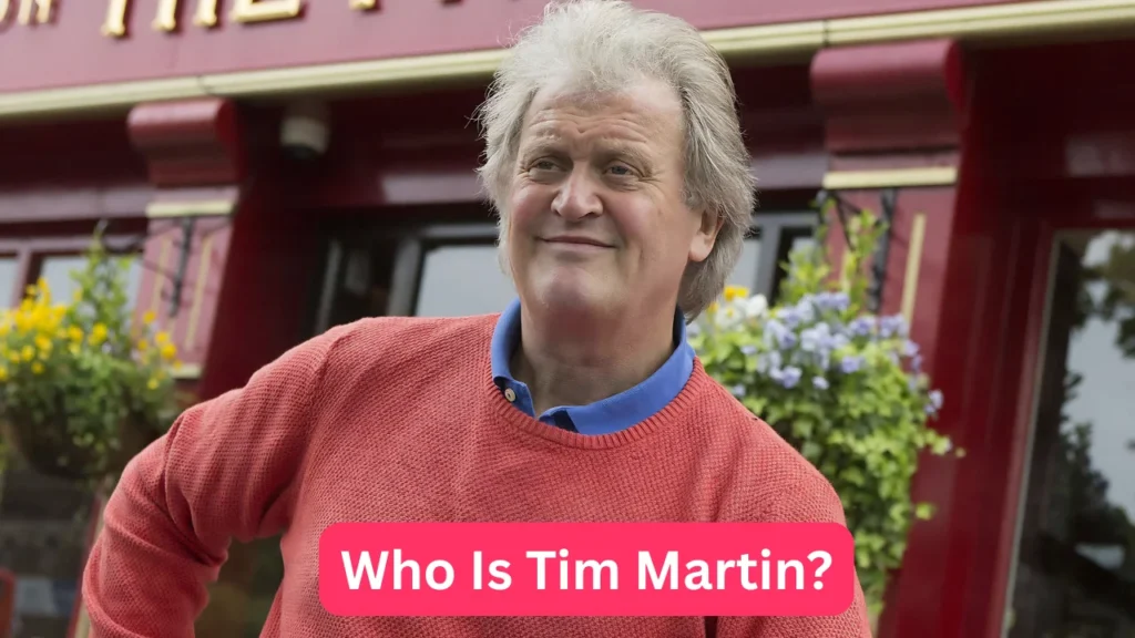 Who Is Tim Martin?