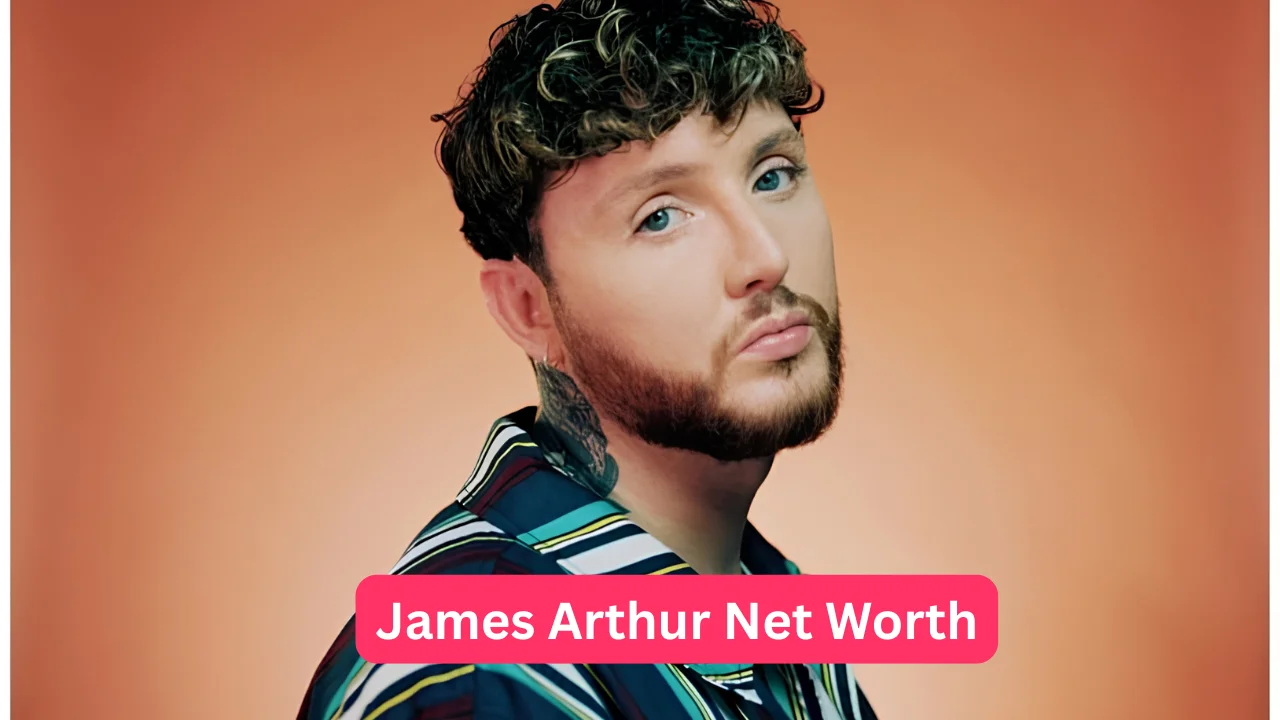 James Arthur Net Worth