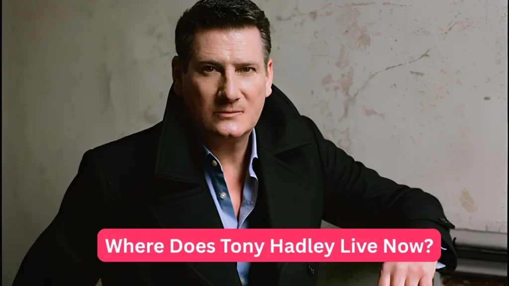 Where Does Tony Hadley Live Now?