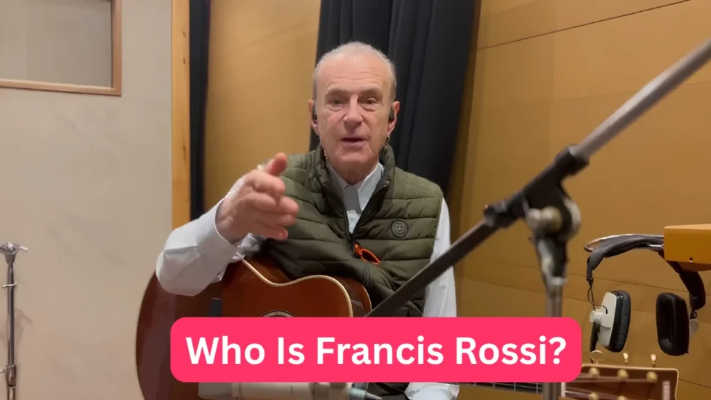 Who Is Francis Rossi?